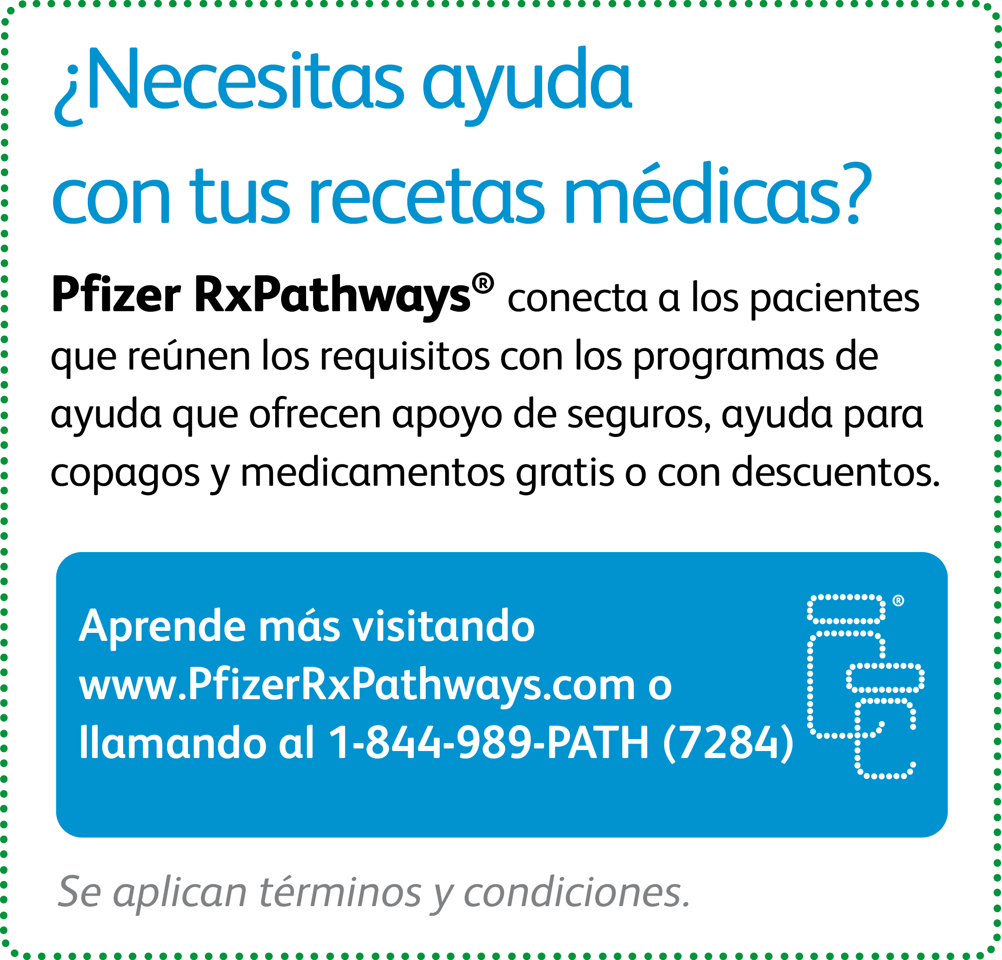 Pfizer RxPathways ofrece a los pacientes que reúnen los requisitos programas de ayuda con su seguro, copago y medicamentos con receta.